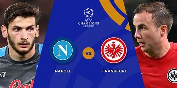 Napoli Vs Eintracht Frankfurt: Strategi Taktis Napoli Melawan Solidnya Pertahanan Eintracht Frankfurt Di Babak 16 Besar Ucl